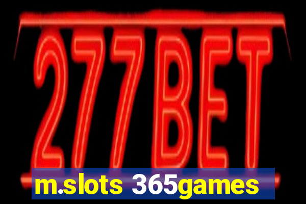 m.slots 365games